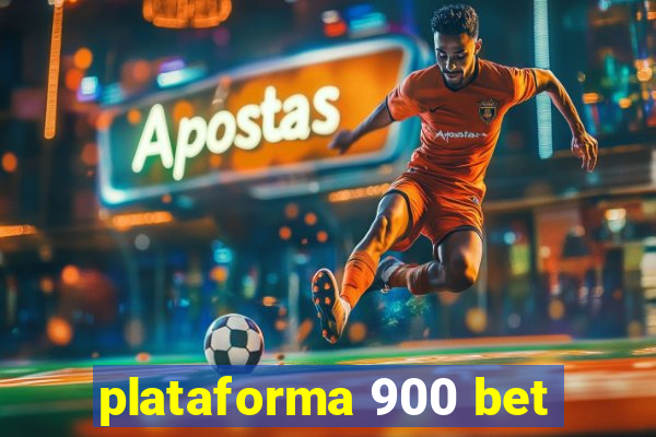 plataforma 900 bet